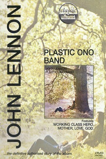 Poster of the movie Classic Albums: John Lennon: Plastic Ono Band [2008]