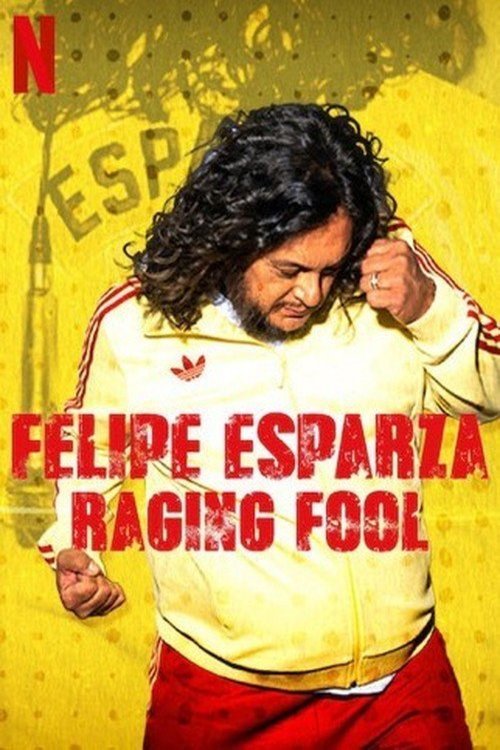 Poster of the movie Felipe Esparza: Raging Fool