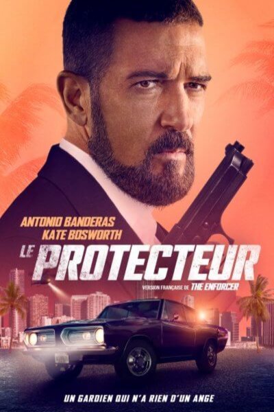 L'affiche du film Le Protecteur