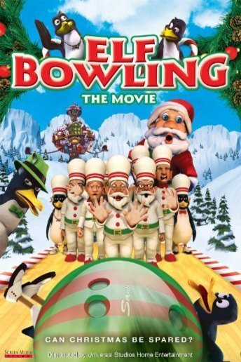 Poster of the movie Elf Bowling the Movie: The Great North Pole Elf Strike