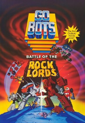 Poster of the movie GoBots: Battle of the Rock Lords [1986]