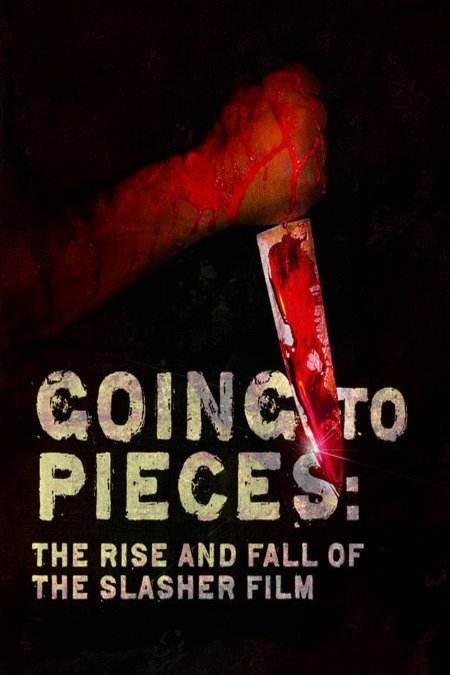 Poster of the movie Going to Pieces: The Rise and Fall of the Slasher Film [2006]