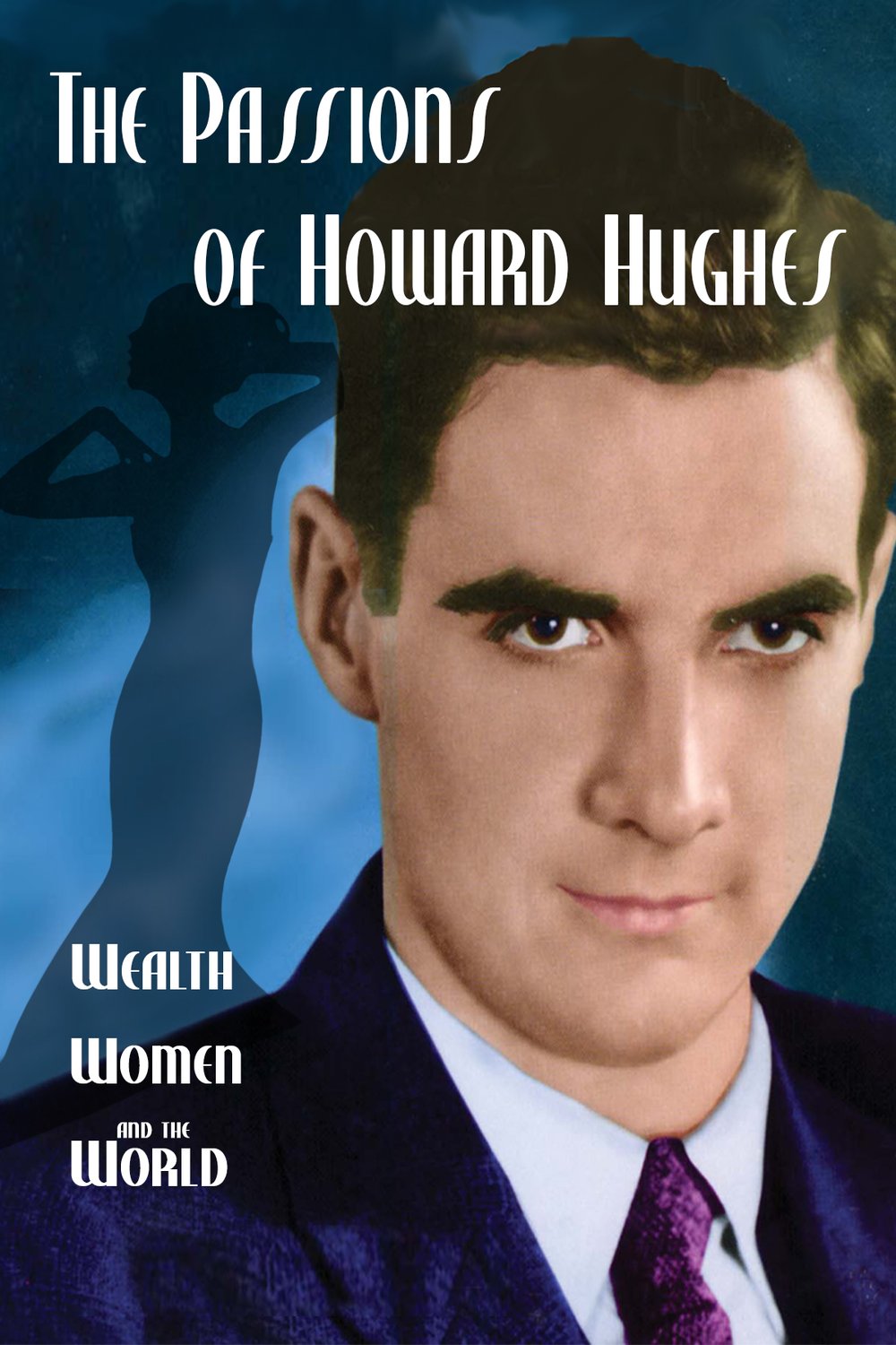 Poster of the movie The Passions of Howard Hughes