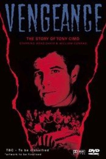 Poster of the movie Vengeance: The Story of Tony Cimo