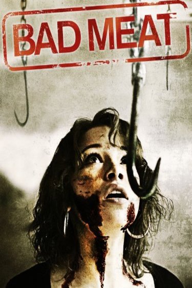Poster of the movie Bad Meat [2011]