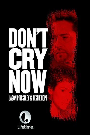 Poster of the movie Don't Cry Now