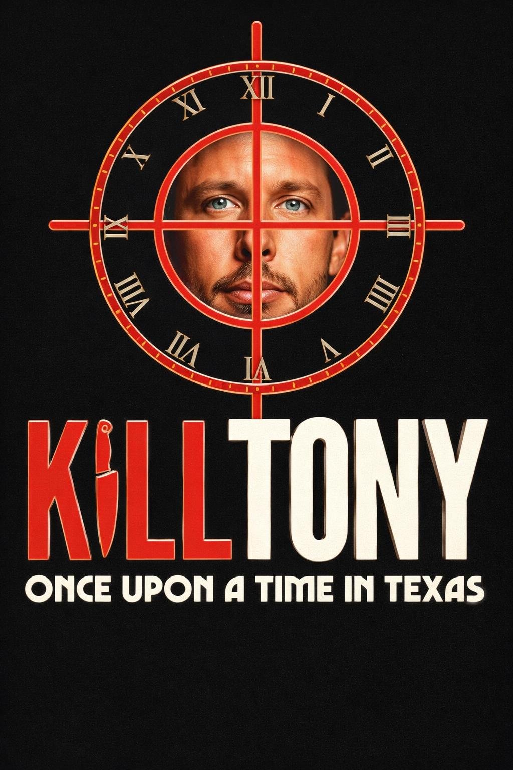 L'affiche du film Kill Tony: Once Upon a Time in Texas