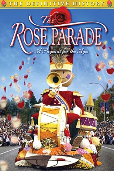 Poster of the movie The Rose Parade: A Pageant for the Ages