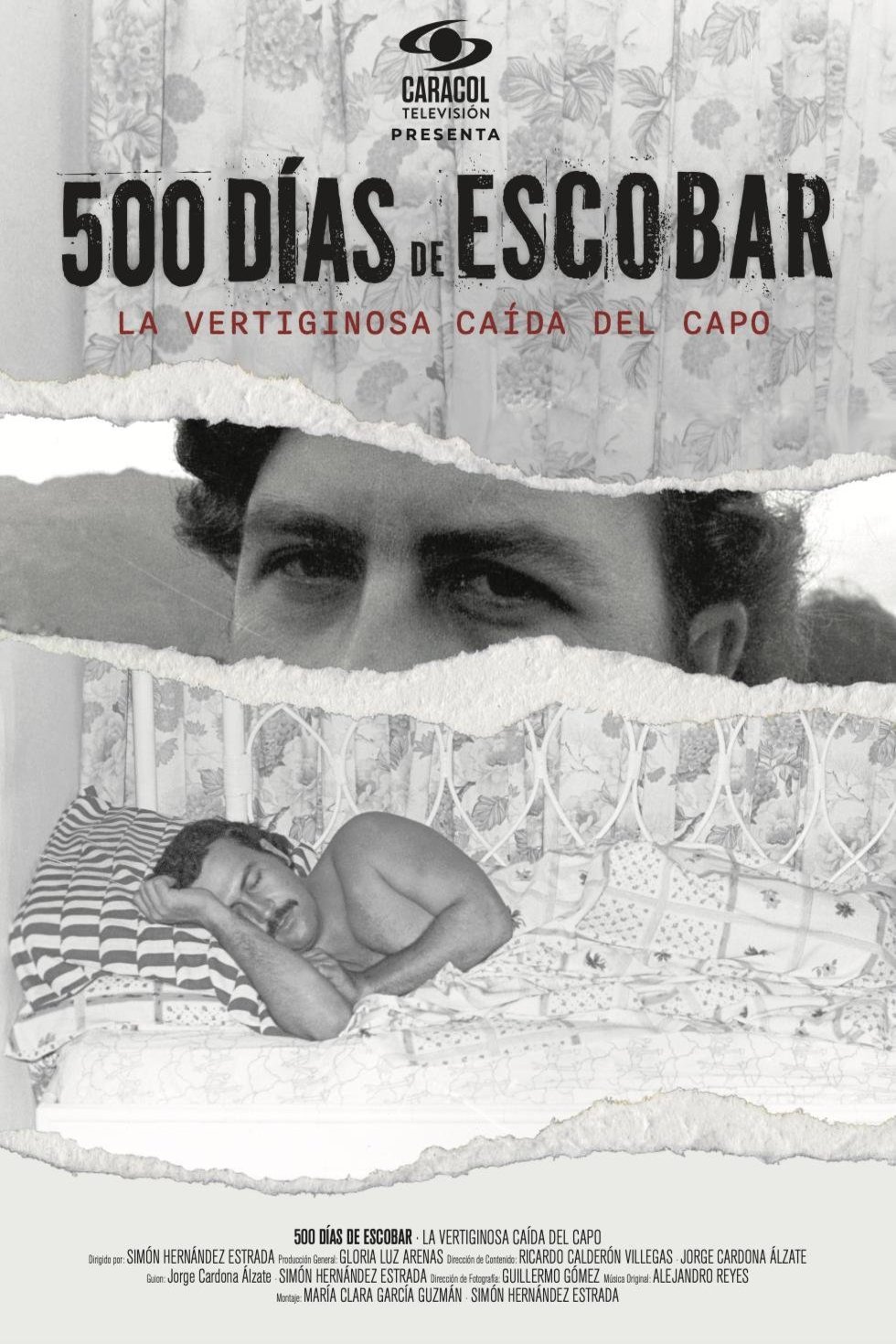 Spanish poster of the movie 500 Días de Escobar: la vertiginosa caída del capo