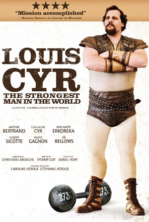 Poster of the movie Louis Cyr: The Strongest man in the world [2013]