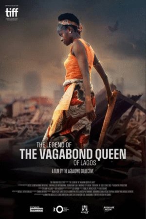 Poster of the movie The Legend of the Vagabond Queen of Lagos [2024]