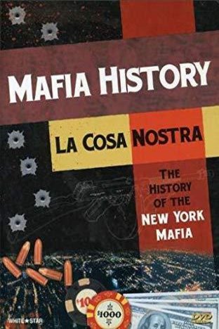 Poster of the movie La Cosa Nostra: The History of the New York Mafia