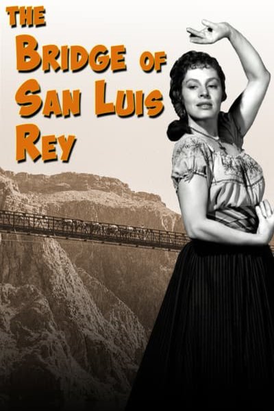 Poster of the movie The Bridge of San Luis Rey