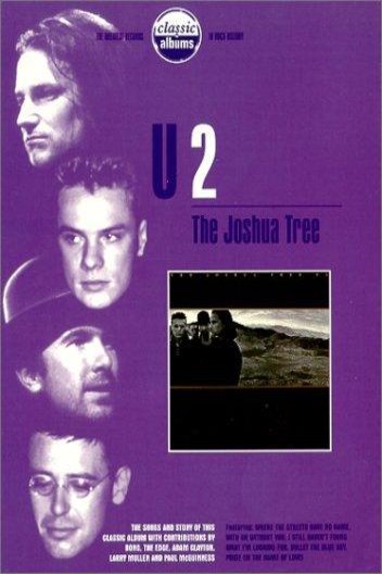 Poster of the movie Classic Albums: U2: The Joshua Tree