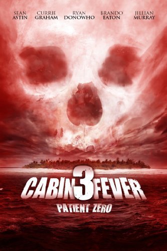 L'affiche du film Cabin Fever: Patient Zero [2014]