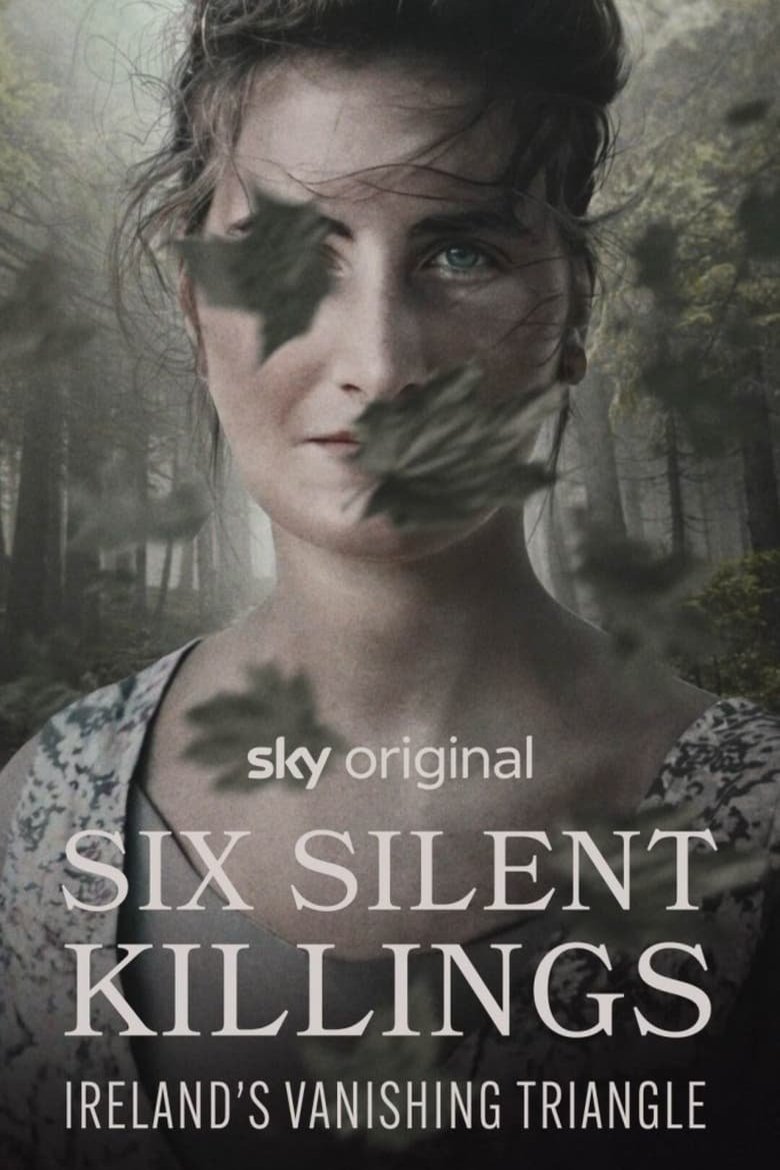 Poster of the movie Six Silent Killings: Ireland's Vanishing Triangle