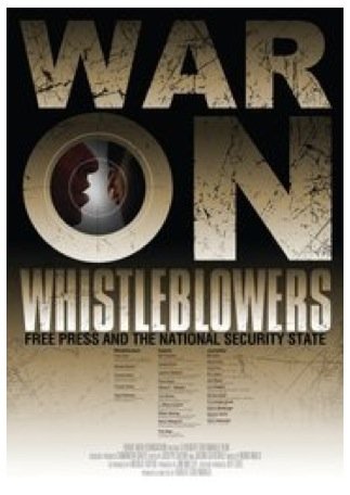 Poster of the movie War on Whistleblowers: Free Press and the National Security State