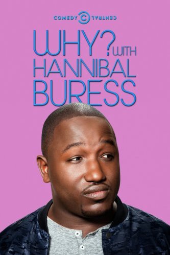 L'affiche du film Why? with Hannibal Buress [2015]