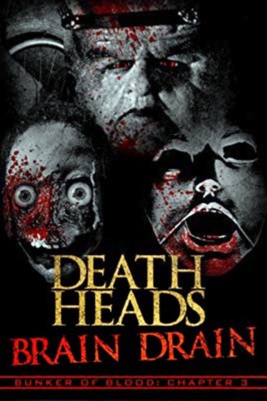 L'affiche du film Death Heads: Brain Drain