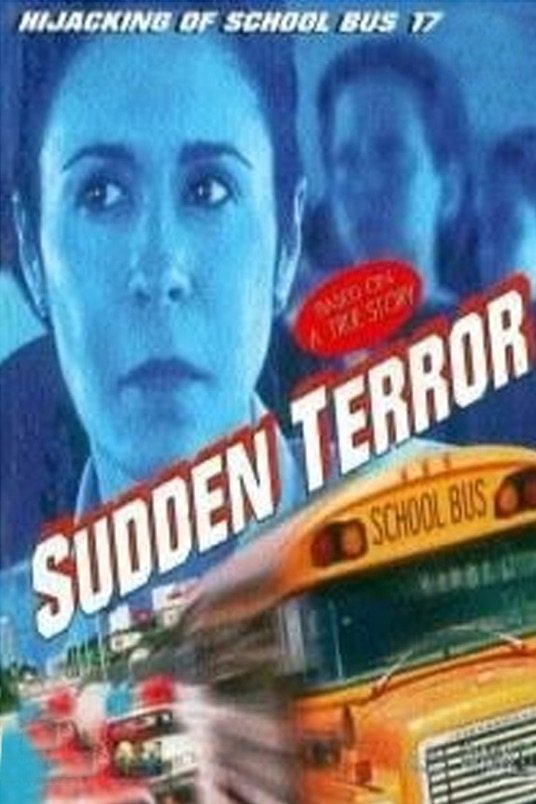 L'affiche du film Sudden Terror: The Hijacking of School Bus #17 [1996]