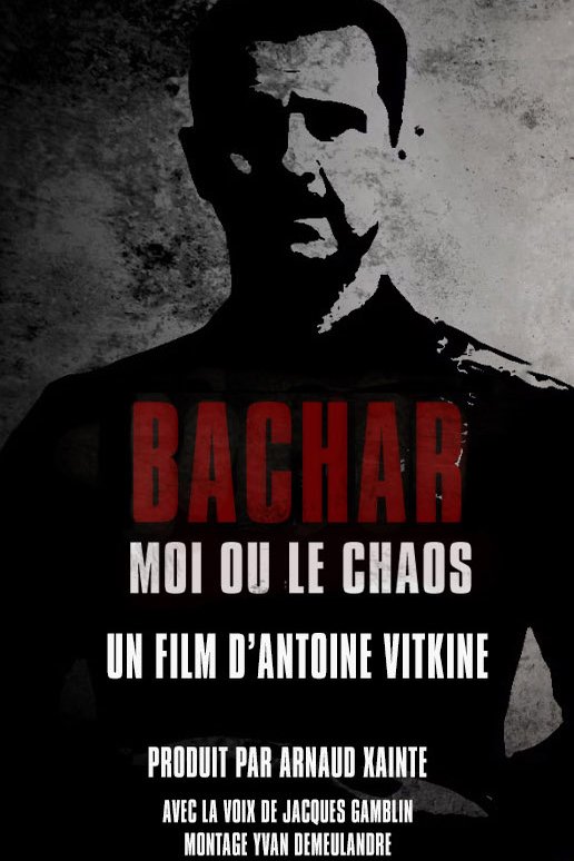 L'affiche du film Bachar, moi ou le chaos [2017]