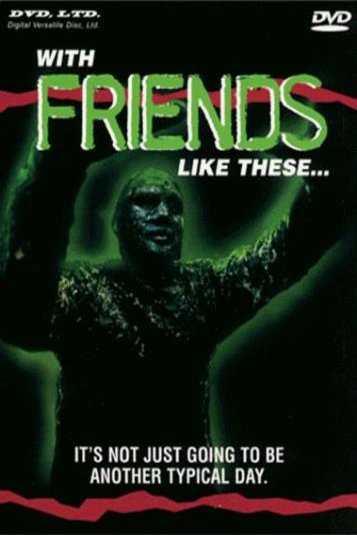 Poster of the movie With Friends Like These...