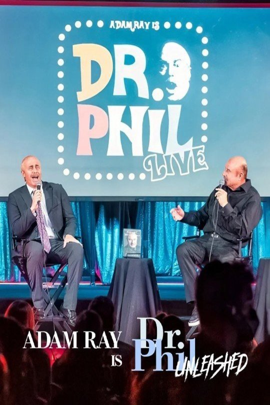 Poster of the movie Adam Ray is Dr. Phil Unleashed