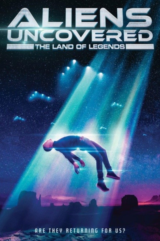 Poster of the movie Aliens Uncovered: The Land of Legends