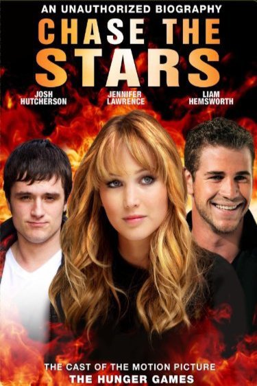 Poster of the movie Chase the Stars: The Cast of 'The Hunger Games' [2012]