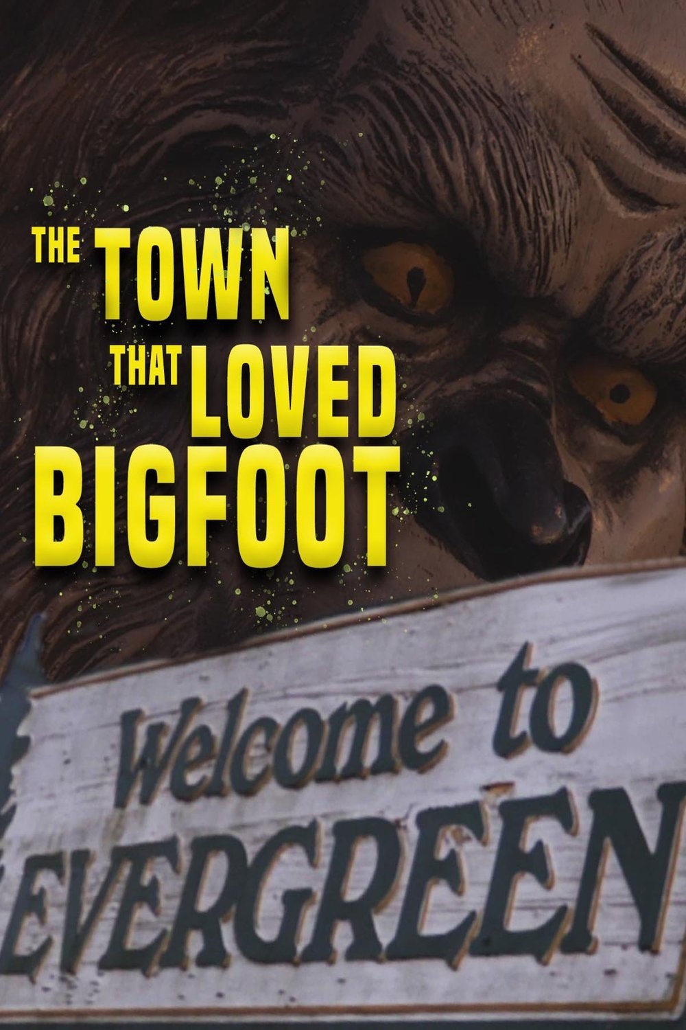 Poster of the movie The Town that Loved Bigfoot