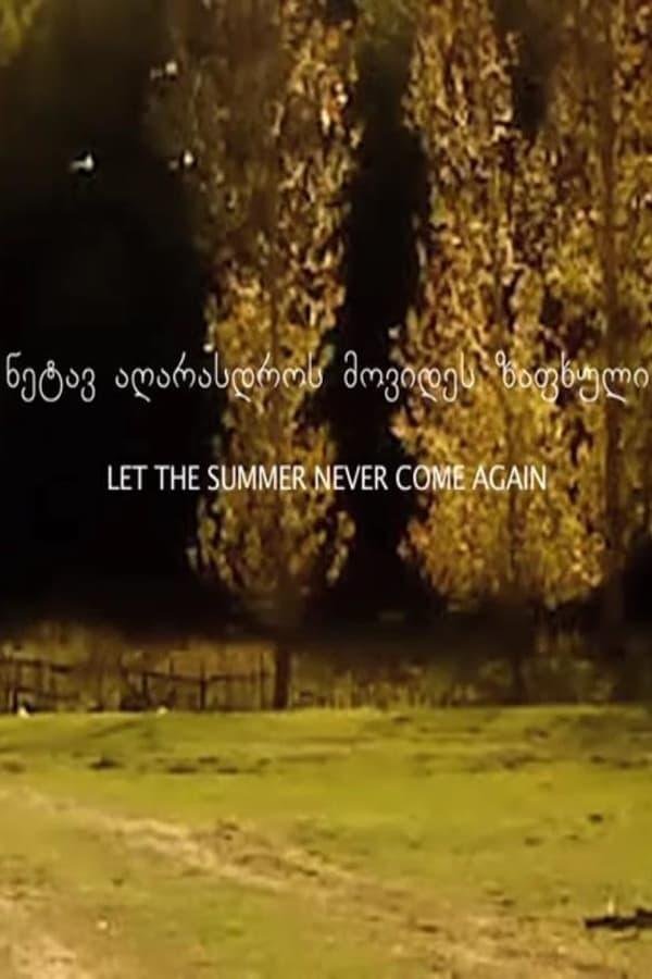 Poster of the movie Let the Summer Never Come Again [2017]