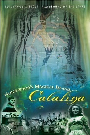 Poster of the movie Hollywood's Magical Island: Catalina [2003]