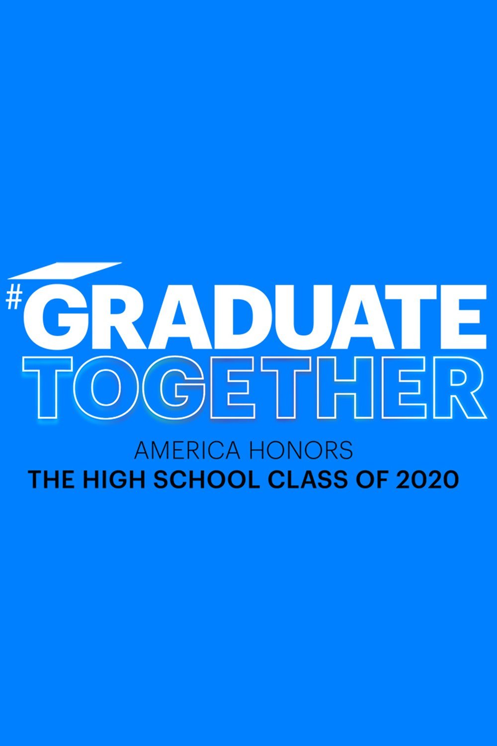 L'affiche du film Graduate Together: America Honors the High School Class of 2020 [2020]