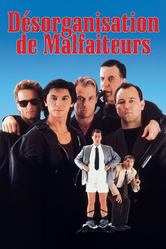 L'affiche du film Désorganisation de Malfaiteurs