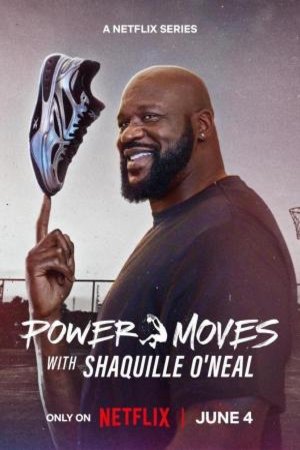 Poster of the movie Power Moves with Shaquille O'Neal
