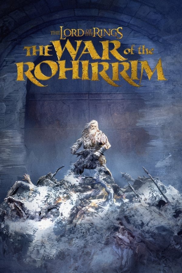 Poster of the movie The Lord of the Rings: The War of the Rohirrim