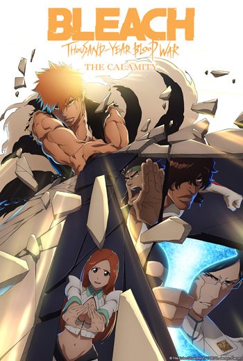 Poster of the movie BLEACH: Thousand-Year Blood War - The Calamity [2026]