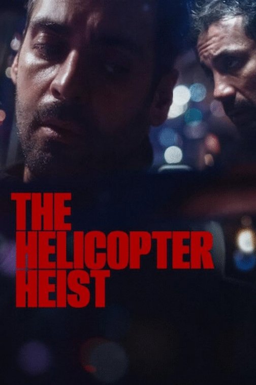 Poster of the movie The Helicopter Heist