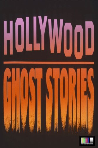 Poster of the movie Hollywood Ghost Stories
