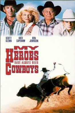 L'affiche du film My Heroes Have Always Been Cowboys [1991]