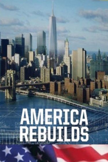 Poster of the movie America Rebuilds: A Year at Ground Zero