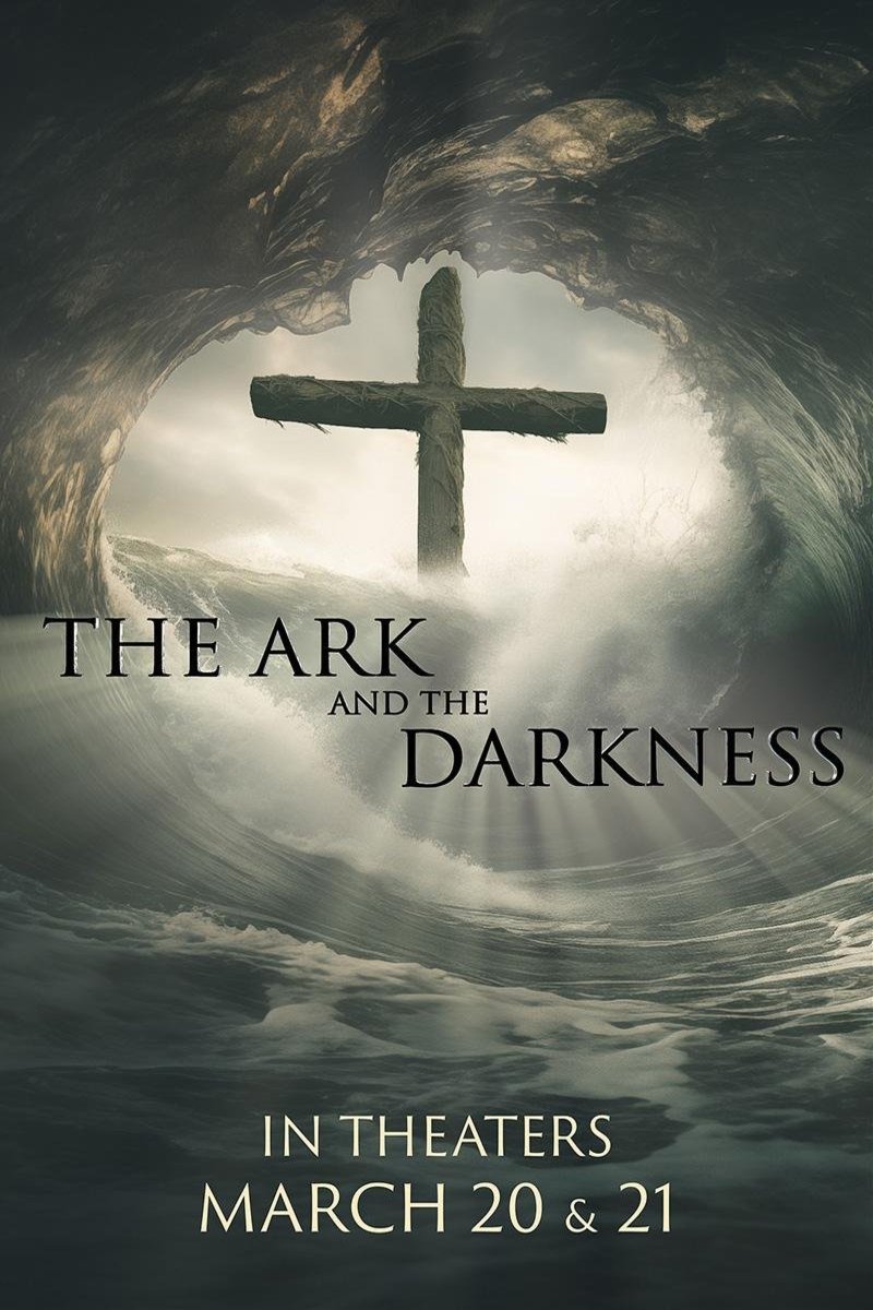 Poster of the movie The Ark and the Darkness [2024]