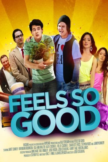 L'affiche du film Feels So Good [2013]