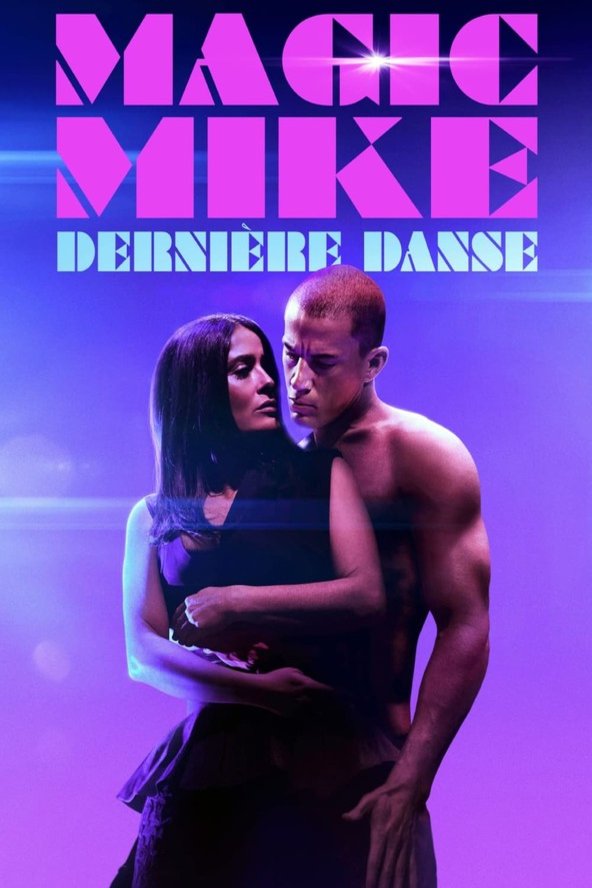 L'affiche du film Magic Mike - Dernière danse